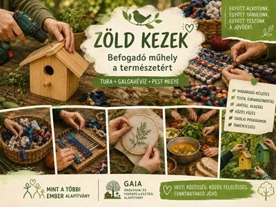 Zöld kezek – befogadó műhely a természetért és a helyi közösségekért